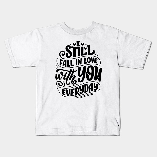 I Still Fall In Love With You Kids T-Shirt by szymonnowotny8